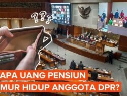 Ini ni!  Besaran Uang Pensiun Seumur Hidup Anggota DPR  yang Dibatalkan MK